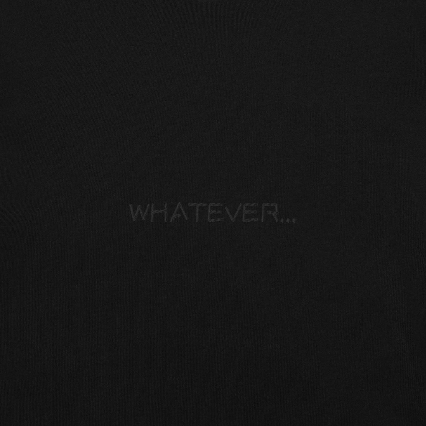 WHATEVER... TEE