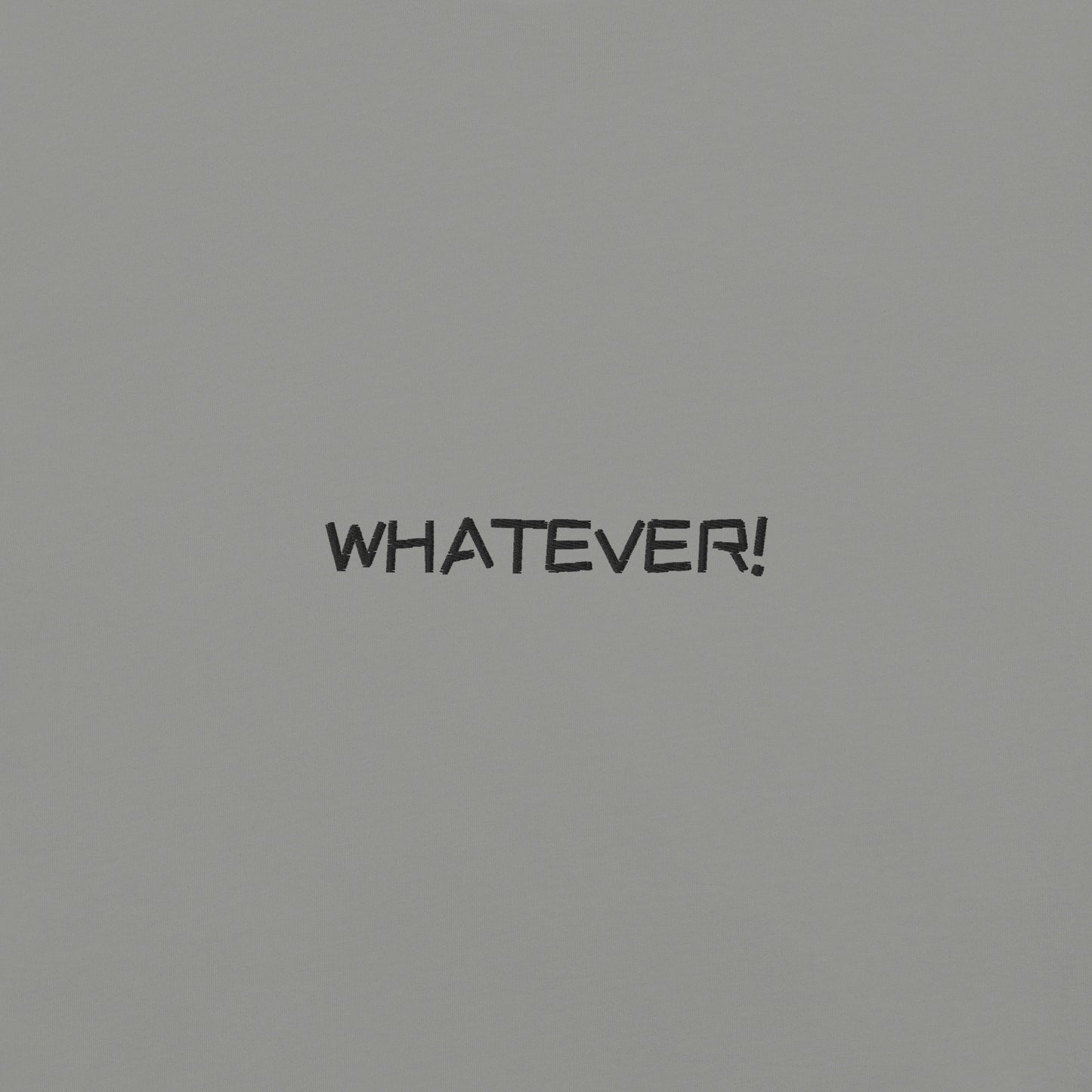 WHATEVER! TEE