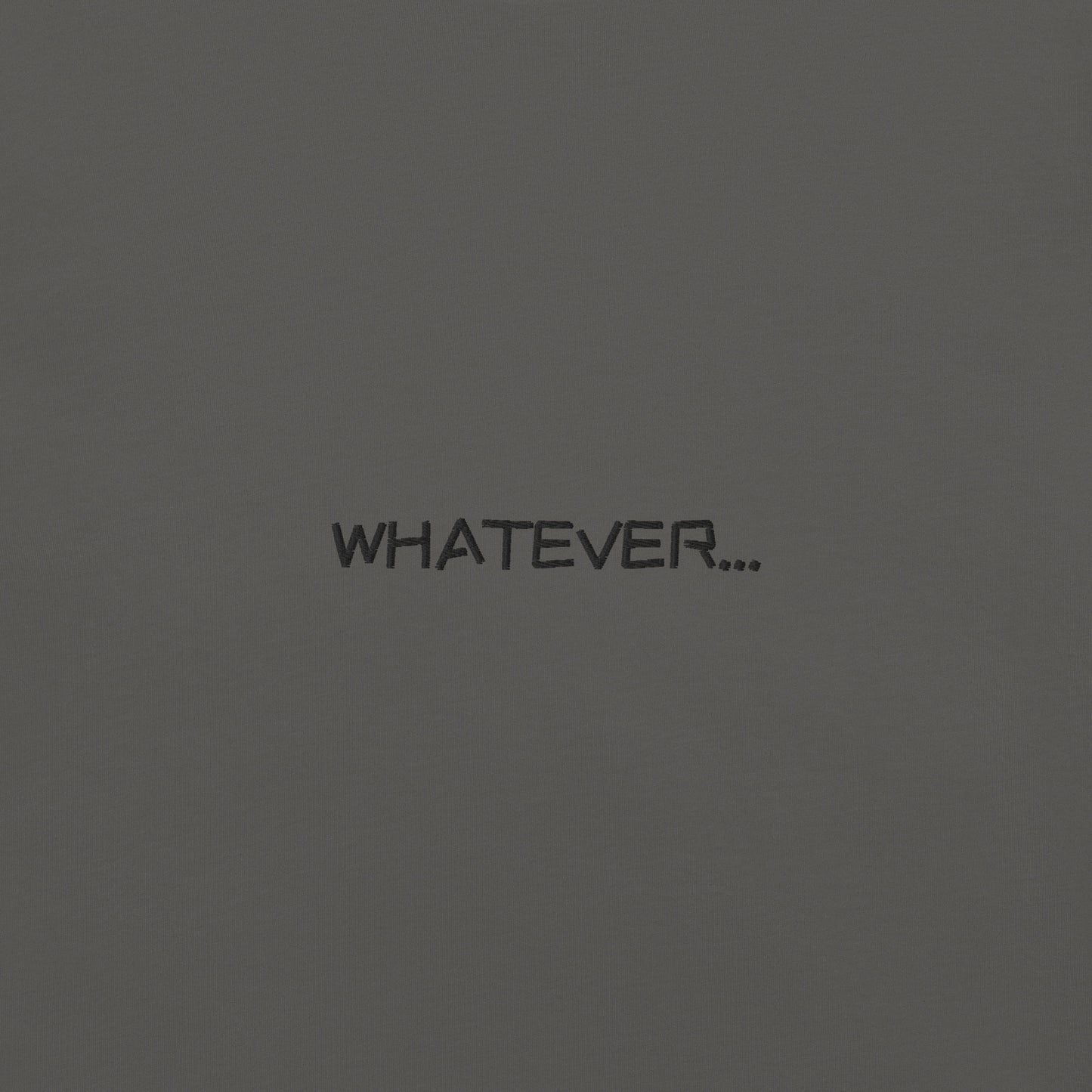 WHATEVER... TEE